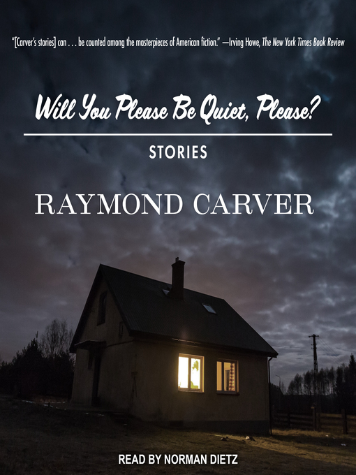 Title details for Will You Please Be Quiet, Please? by Raymond Carver - Available